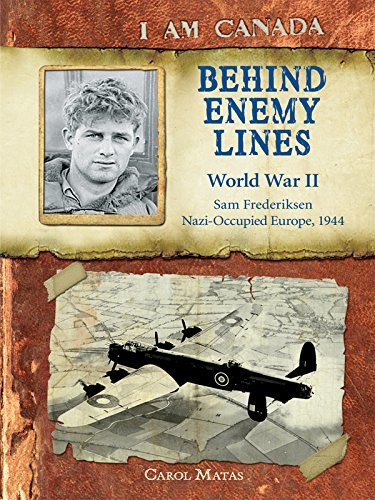 I Am Canada: Behind Enemy Lines: World War II, Sam Frederiksen, Nazi-Occupied Europe, 1944 - Carol Matas