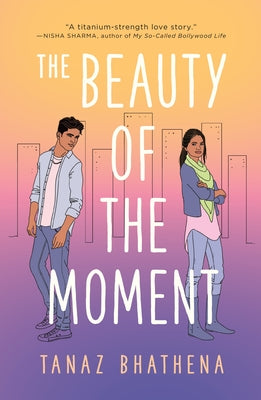 The Beauty of the Moment -- Tanaz Bhathena