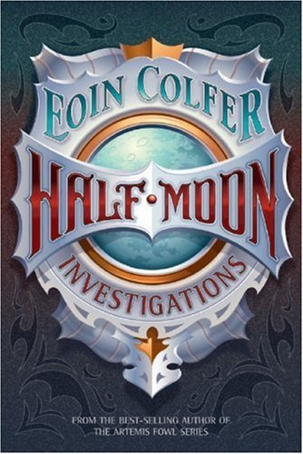 Half Moon Investigations - Eoin Colfer