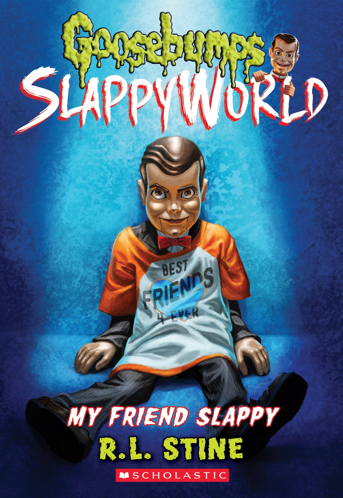My friend Slappy: Goosebumps (U) - R.L. Stine