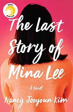 The Last Story of Mina Lee - Nancy Jooyoun Kim