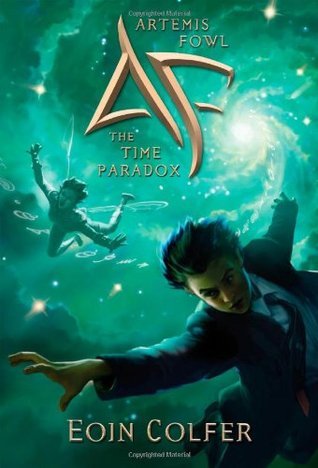 Artemis Fowl, The Time Paradox -- Eoin Colfer