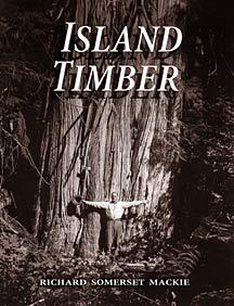 Island Timber: A Social History of the Comox Logging Company, Vancouver Island - Richard Somerset MacKie