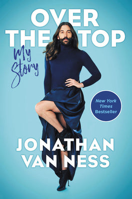 Over the Top: My Story - Jonathan Van Ness