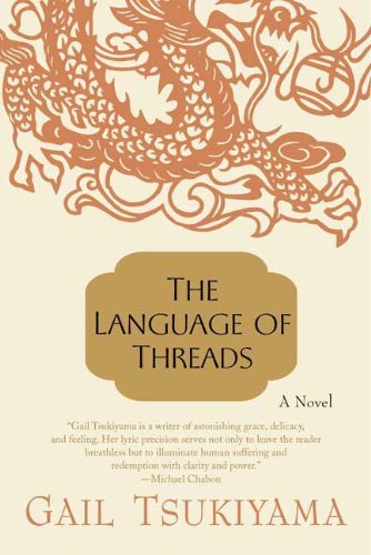 The Language of Threads - Gail Tsukiyama