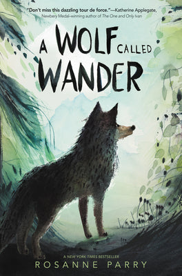 A Wolf Called Wander - Rosanne Parry, Mónica Armiño