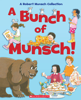 A Bunch of Munsch! - Robert Munsch,