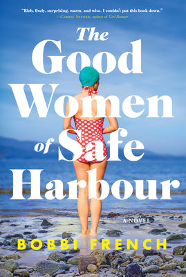 The Good Women of Safe Harbour - Bobbi French