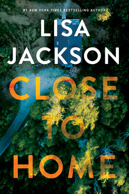 Close to Home - Lisa Jackson