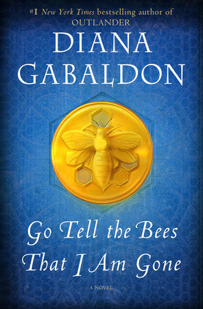 Go Tell the Bees That I am Gone - Diana Gabaldon