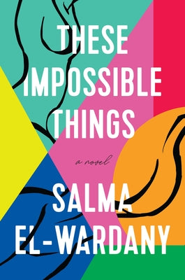 These Impossible Things - Salma El-Wardany