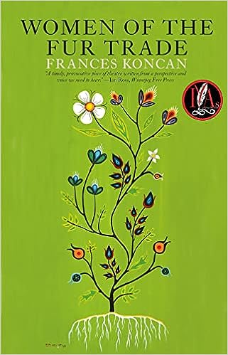 Women of the Fur Trade - Frances Koncan