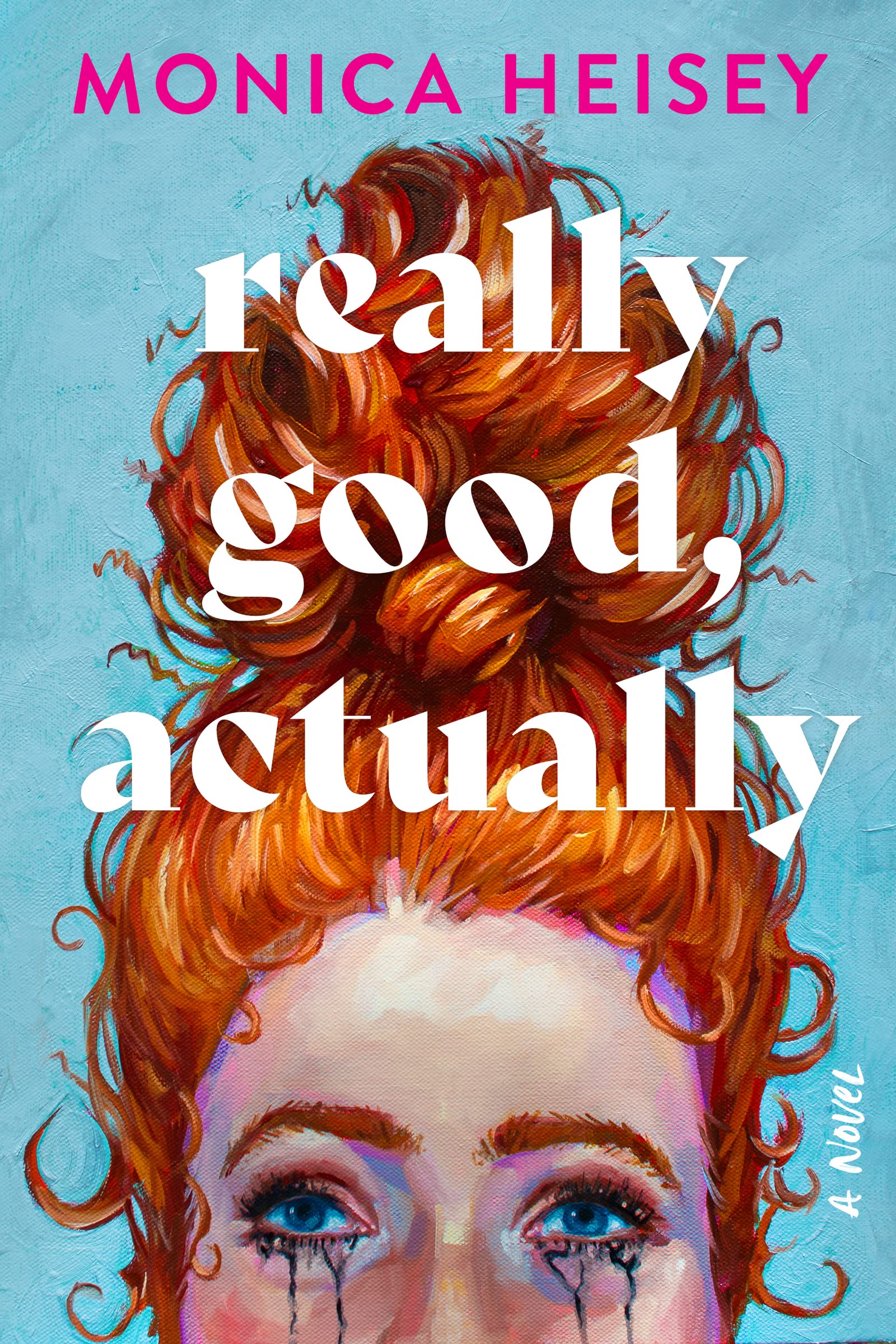 Really Good, Actually - Monica Heisey