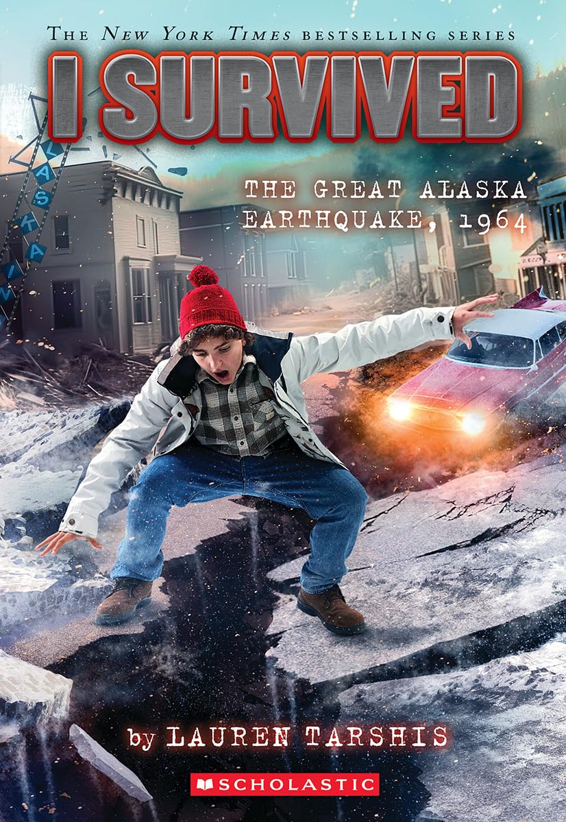 I Survived: The Great Alaska Earthquake, 1964 - Lauren Tarshis (Author)