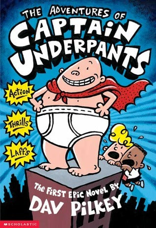 The Adventures of Captain Underpants - Dav Pilkey