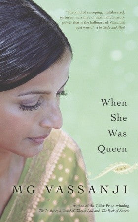 When She Was Queen - M.G. Vassanji