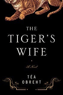 The Tiger's Wife - Téa Obreht