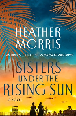 Sisters Under the Rising Sun - Heather Morris