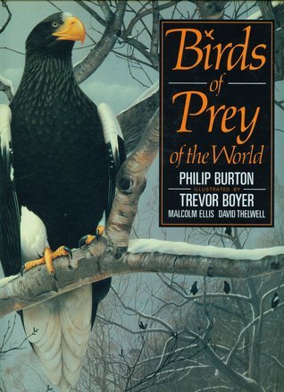 Birds of Prey of the World - Philip Burton ,Trevor Boyer