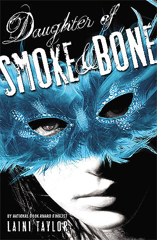 Daughter of Smoke and Bone - Laini Taylor