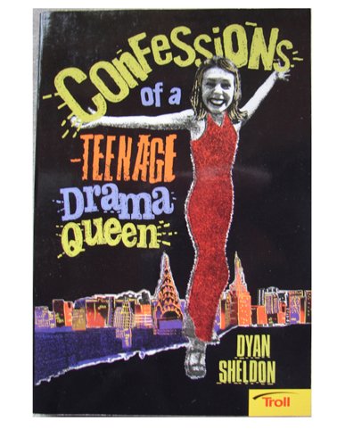 Confessions Of A Teenage Drama Queen - Dyan Sheldon