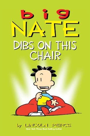Big Nate: Dibs on This Chair - Lincoln Peirce