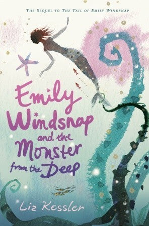 Emily Windsnap and the Monster from the Deep - Liz Kessler