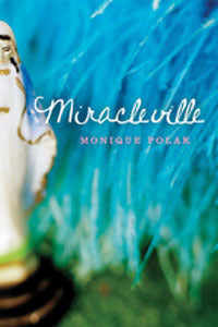 Miracleville - Monique Polak