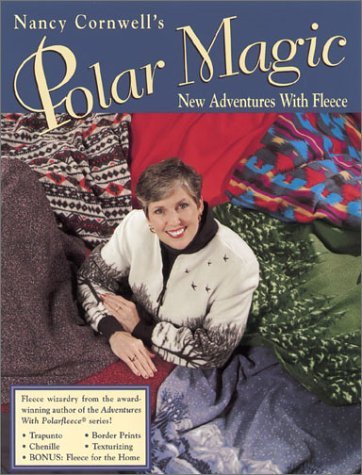 Polar Magic: New Adventures with Fleece - Nancy Cornwell