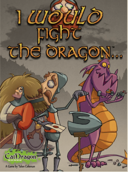 I would Fight the Dragon - Card Game