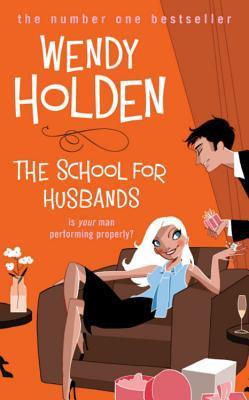 The School For Husbands - Wendy Holden