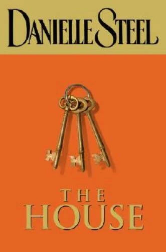 The House - Danielle Steel
