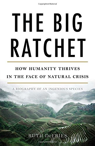 The Big Ratchet - Ruth DeFries