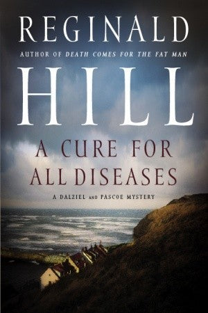 A Cure For All Diseases - Reginald Hill
