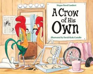 A Crow of His Own - Megan Dowd Lambert