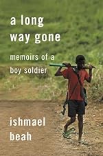 A Long Way Gone - Ishmael beah