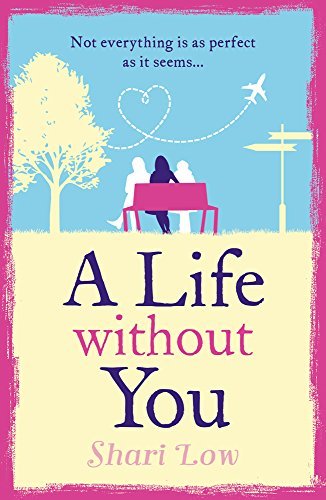 A Life Without You - Shari Low