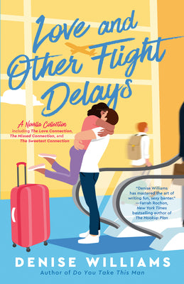 Love and Other Flight Delays - Denise Williams
