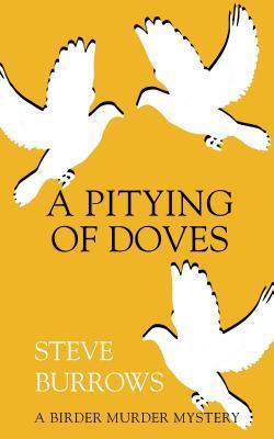 A Pitying of Doves - Steve Burrows