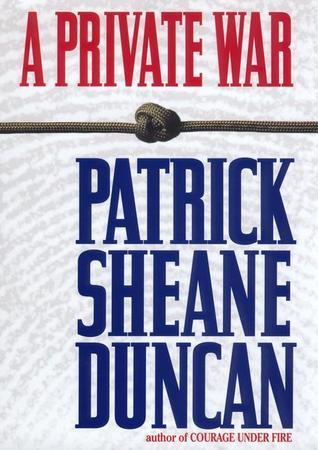A Private War - Patrick Sheane Duncan