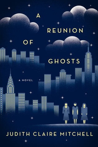 A Reunion of Ghosts - Judith Claire Mitchell