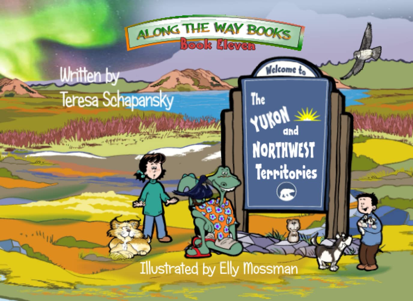 Welcome to the Yukon and Northwest Territories! (#11) - Teresa Schapansky
