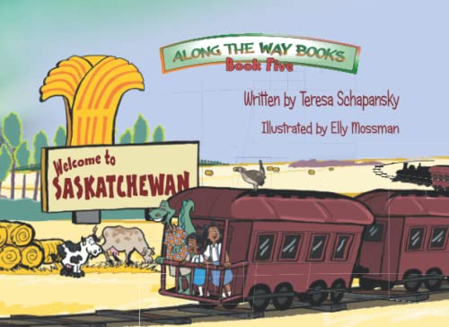Welcome to Saskatchewan! (#5) - Teresa Schapansky
