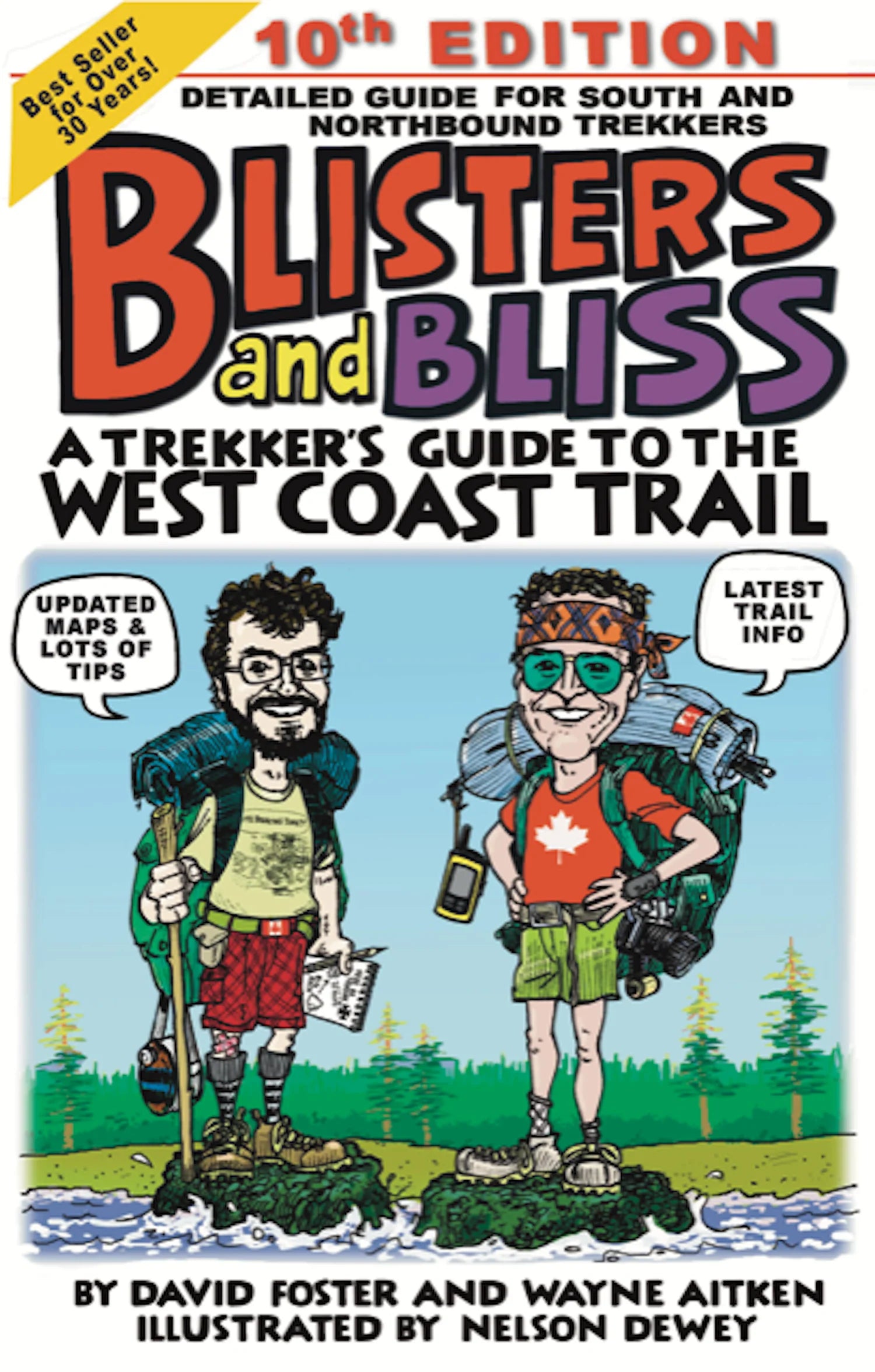 Blisters and Bliss: A Trekker's Guide To The West Coast Trail - Wayne Aitken, David Foster, Nelson Dewey