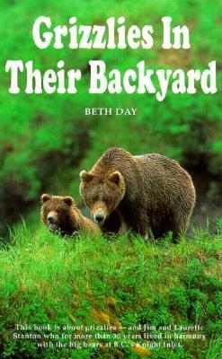 Grizzlies In Their Backyard - Beth Day