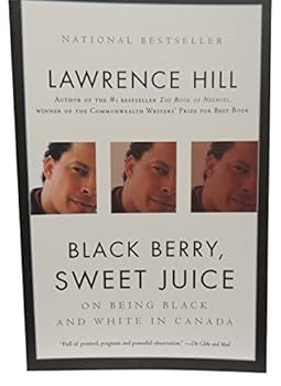 Black Berry, Sweet Juice - Lawrence Hill