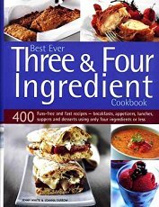 Best Ever Three & Four Ingredient Cookbook - Jenny White & Joanna Farrow