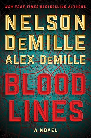 Blood Lines - Nelson DeMille & Alex DeMille