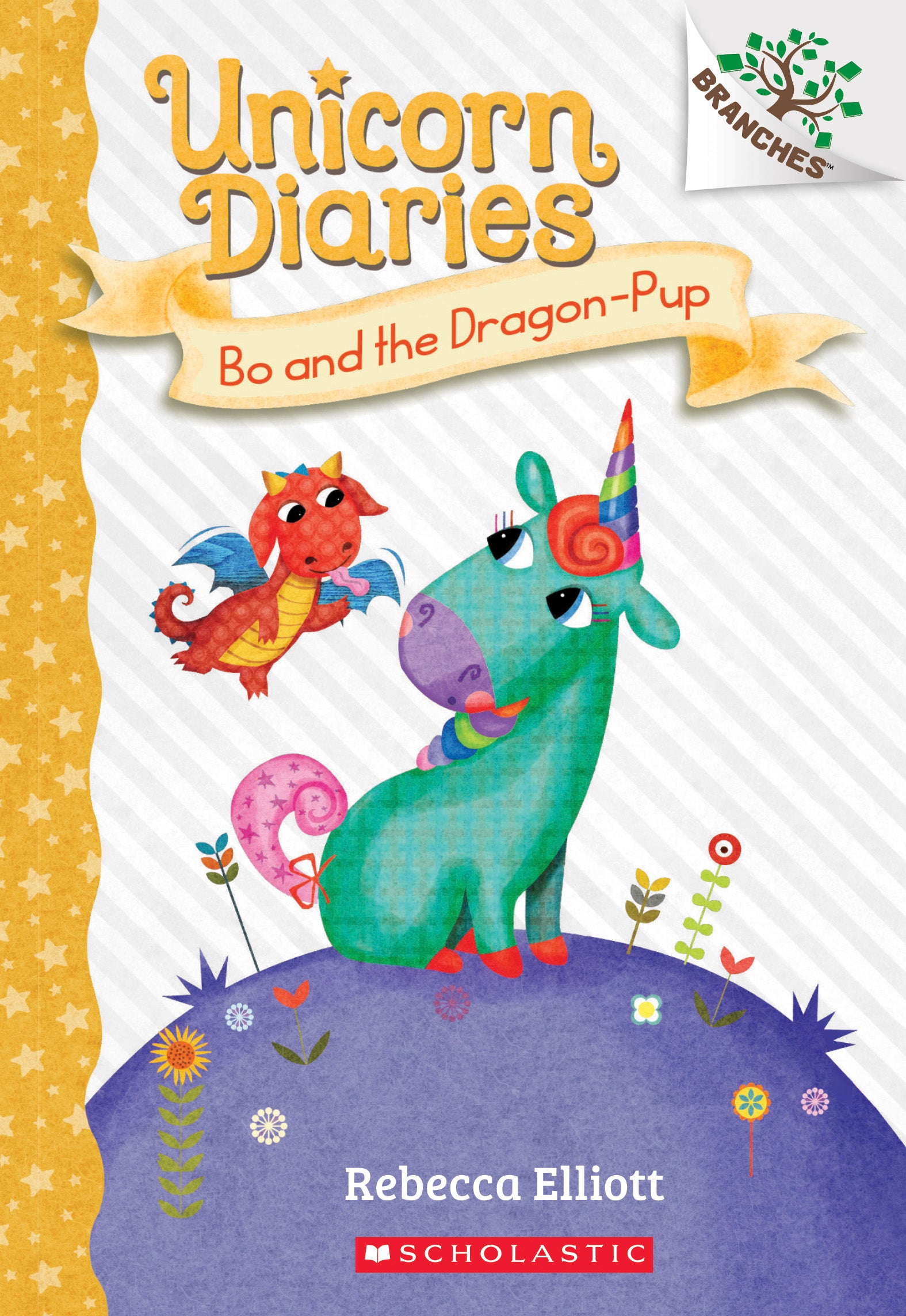 Unicorn Diaries: Bo and the Dragon-Pup - Rebecca Elliott