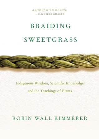 Braiding Sweetgrass - Robin Wall Kimmerer